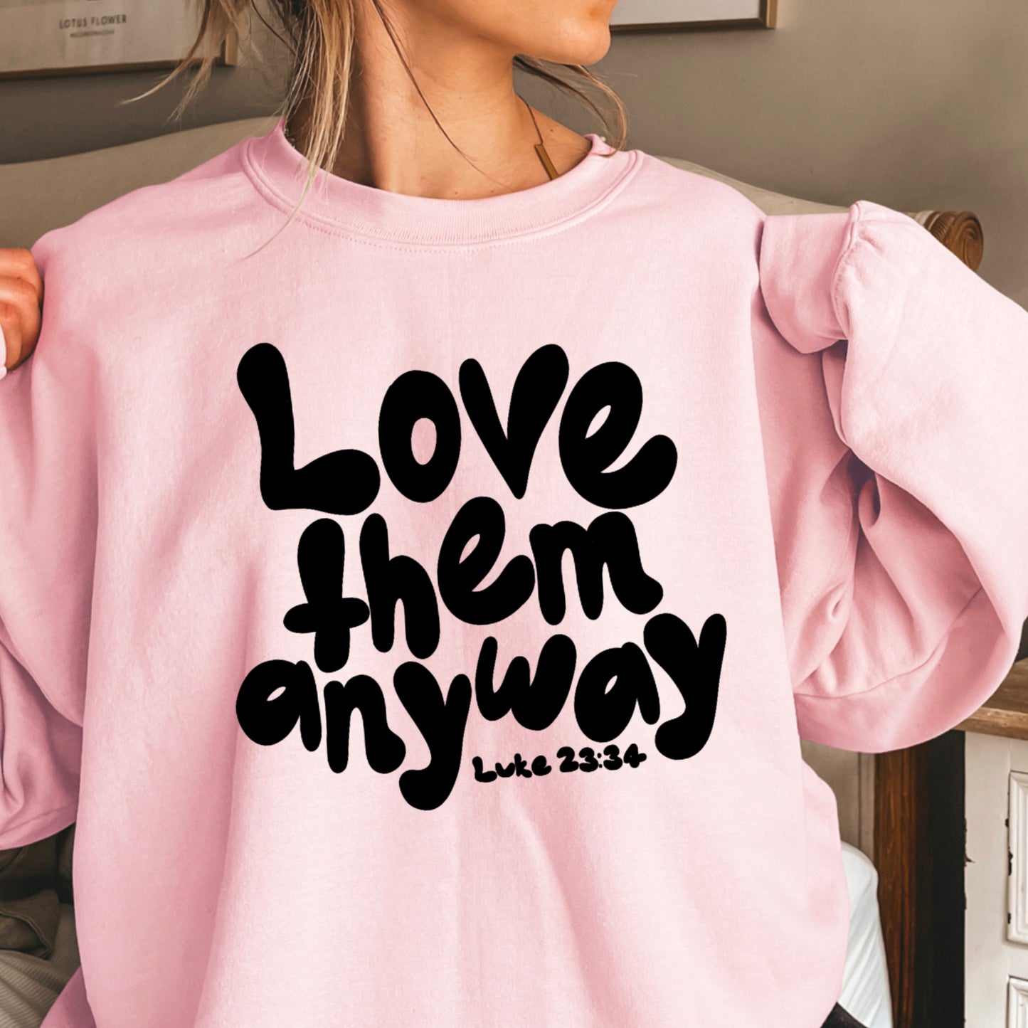 Love Them Anyway Christian Crewneck Sweatshirt