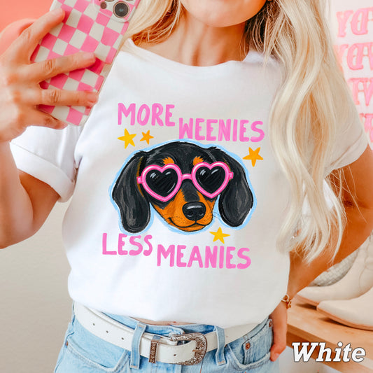 More Weenies Less Meanies Comfort Color Graphic Tee