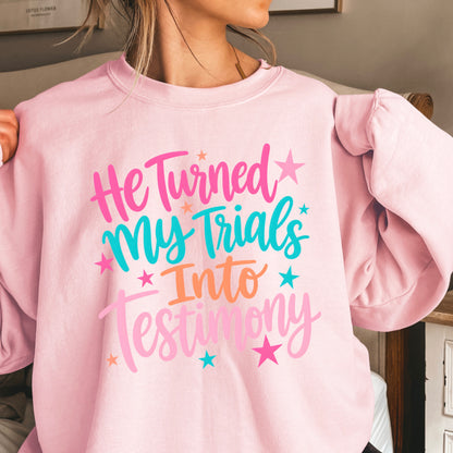 He Turned My Trials Into Testimony Crewneck Sweatshirt