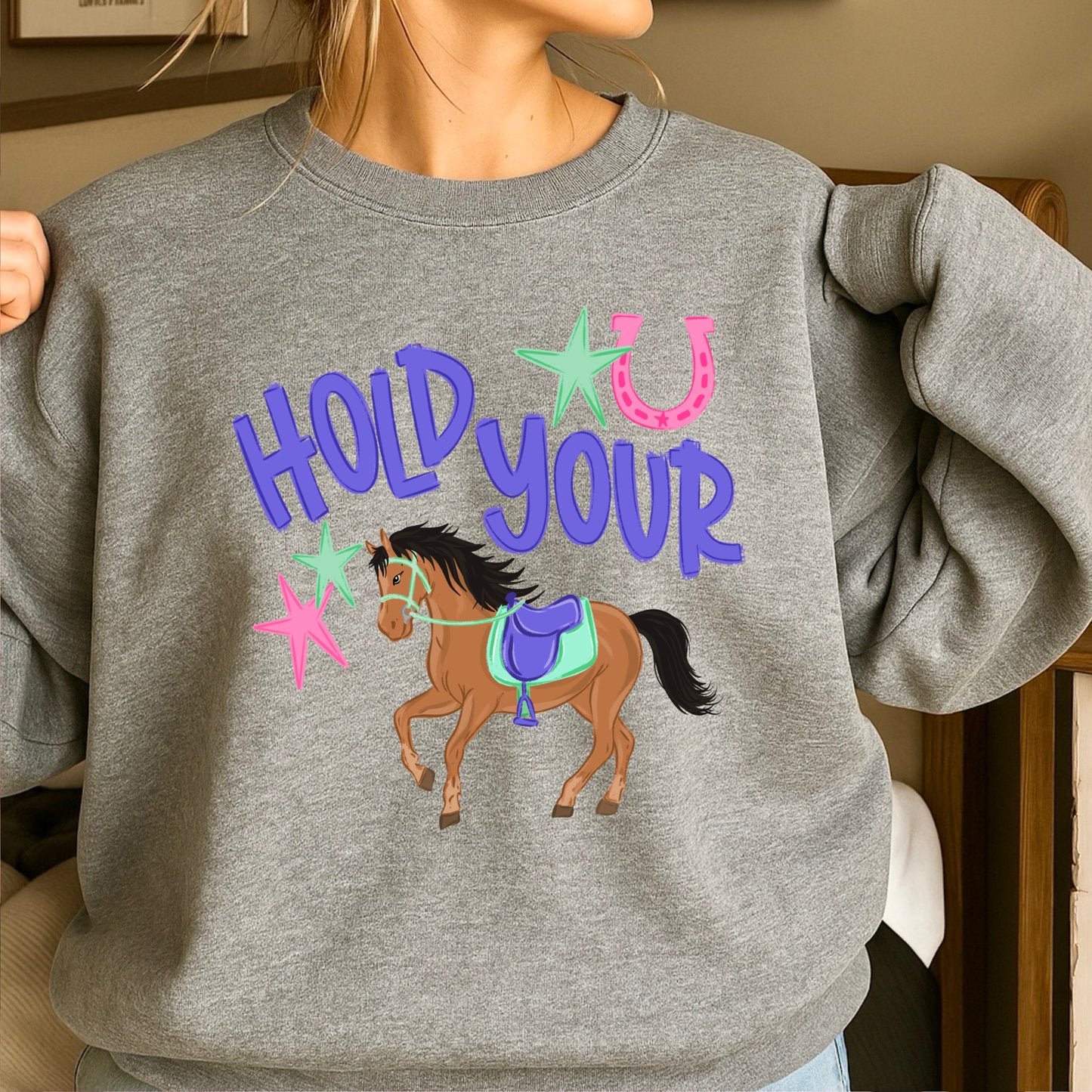 Hold Your Horses Crewneck Sweatshirt