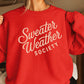 Sweater Weather Society Crewneck Sweatshirt