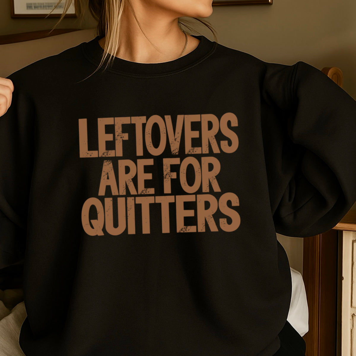 Leftovers Are For Quitters Thanksgiving DTF Transfer