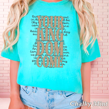 Your Kingdom Come Christian Comfort Color Graphic Tee