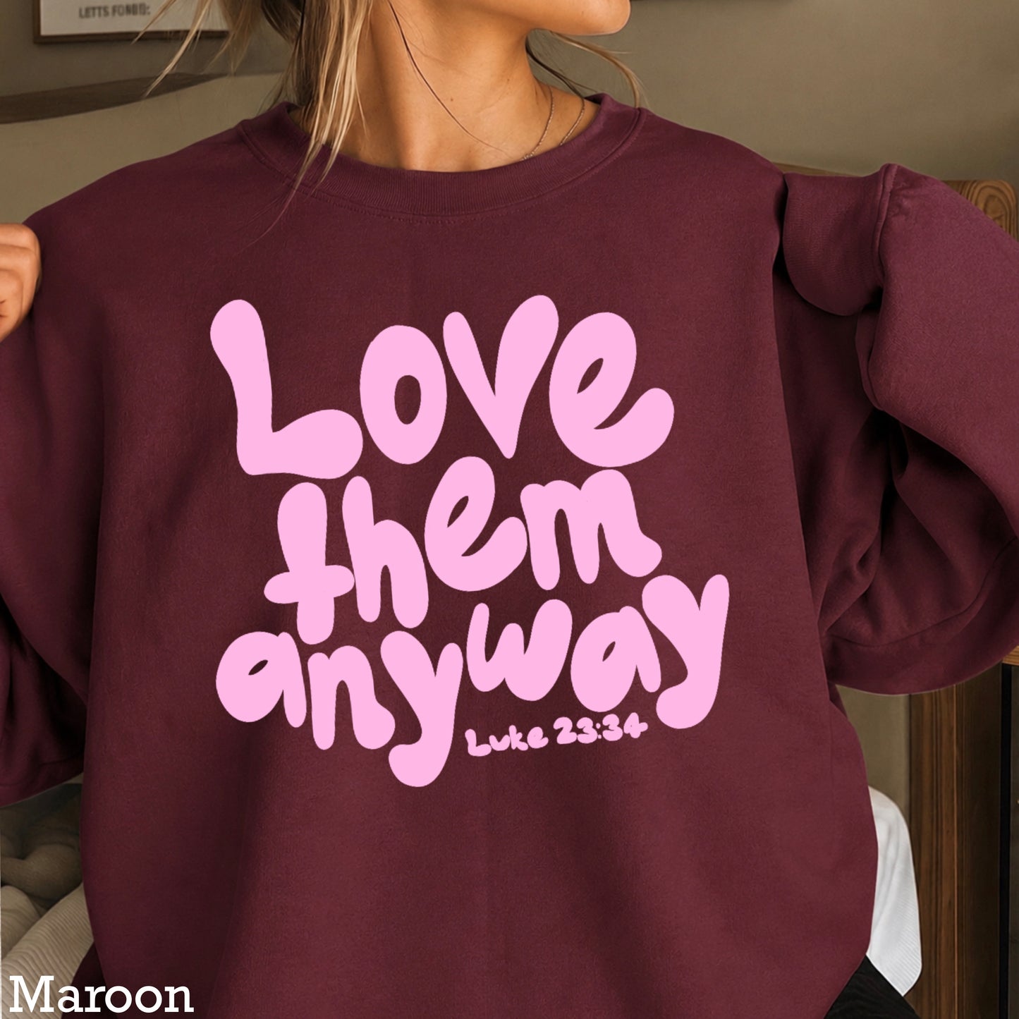 Love Them Anyway Christian Crewneck Sweatshirt