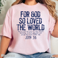 For God So Loved The World Comfort Color Graphic Tee