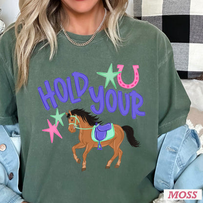 Hold Your Horses Comfort Color Graphic Tee