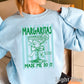 Margaritas Made Me Do It Crewneck Sweatshirt