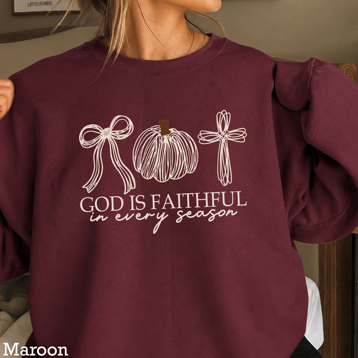God Is Faithful In Every Season Thanksgiving Crewneck Sweatshirt