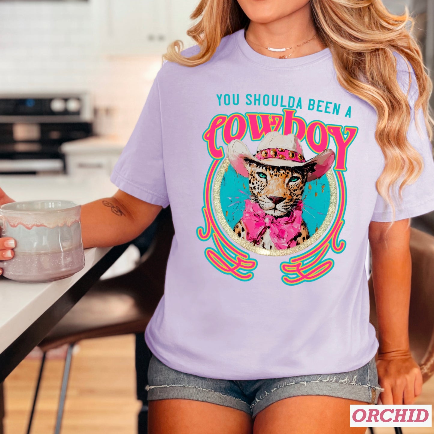 You Shoulda Been A Cowboy Comfort Color Graphic Tee