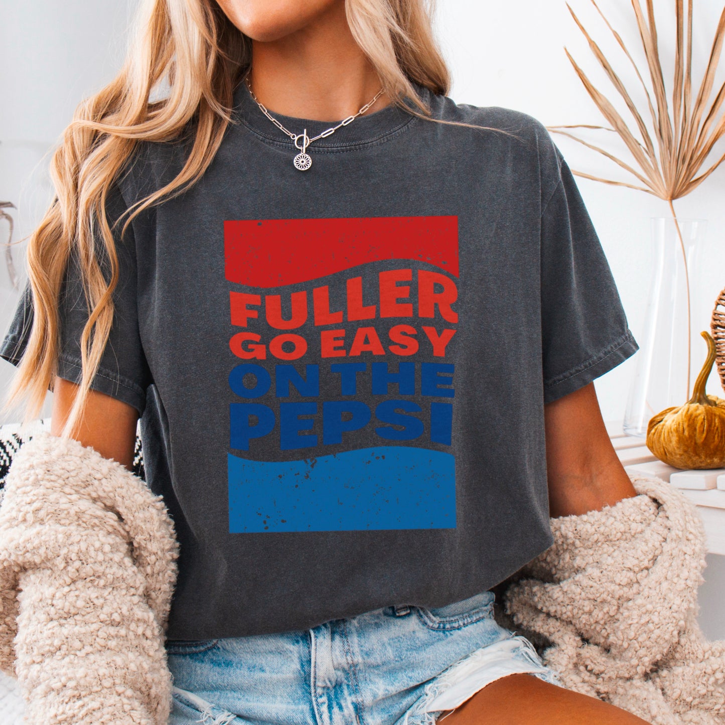 Fuller Go Easy On The Pepsi Comfort Color Graphic Tee