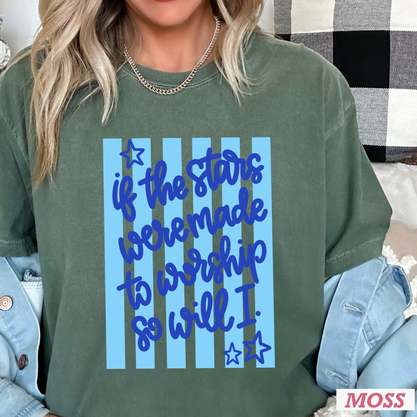 If The Stars Were Made To Worship So Will I Comfort Color Graphic Tee