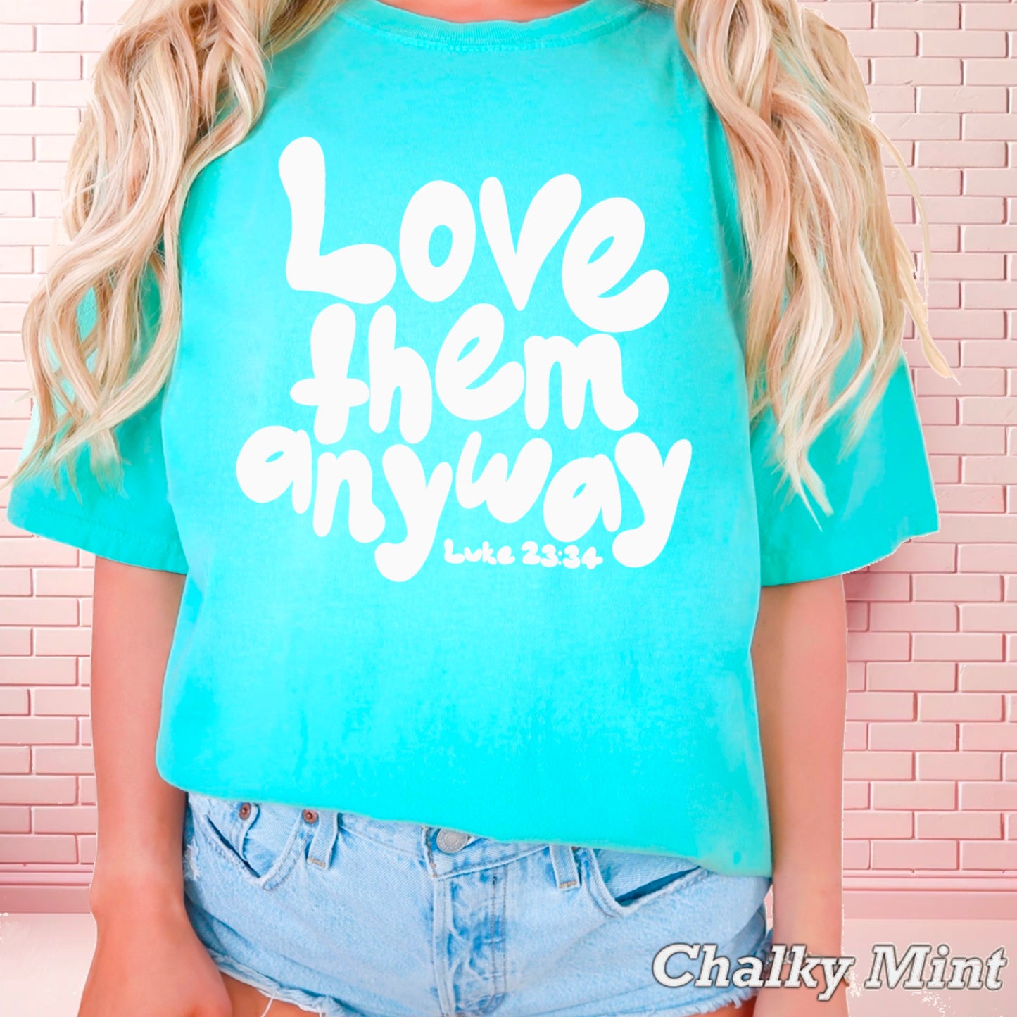 Love Them Anyway Christian Comfort Color Graphic Tee