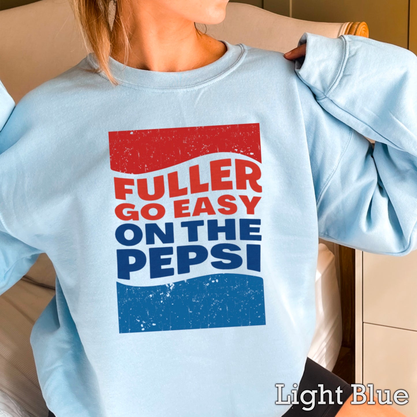 Fuller Go Easy On The Pepsi Crewneck Sweatshirt