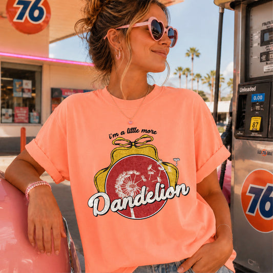 I’m A Little More Dandelion Comfort Color Graphic Tee