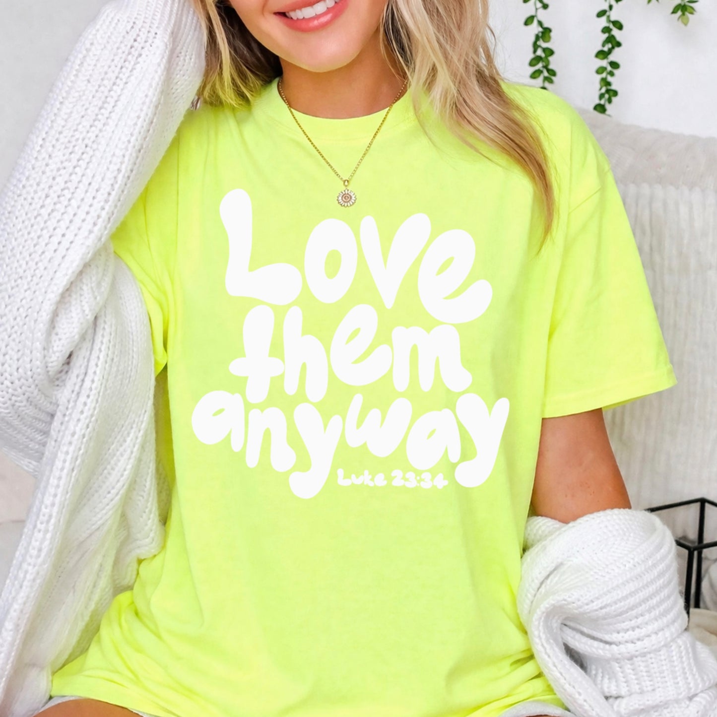 Love Them Anyway Christian Comfort Color Graphic Tee