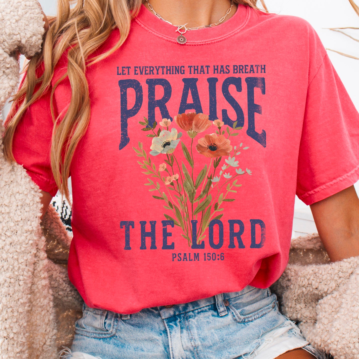 Let Everything That Has Breath Praise The Lord Comfort Color Graphic Tee