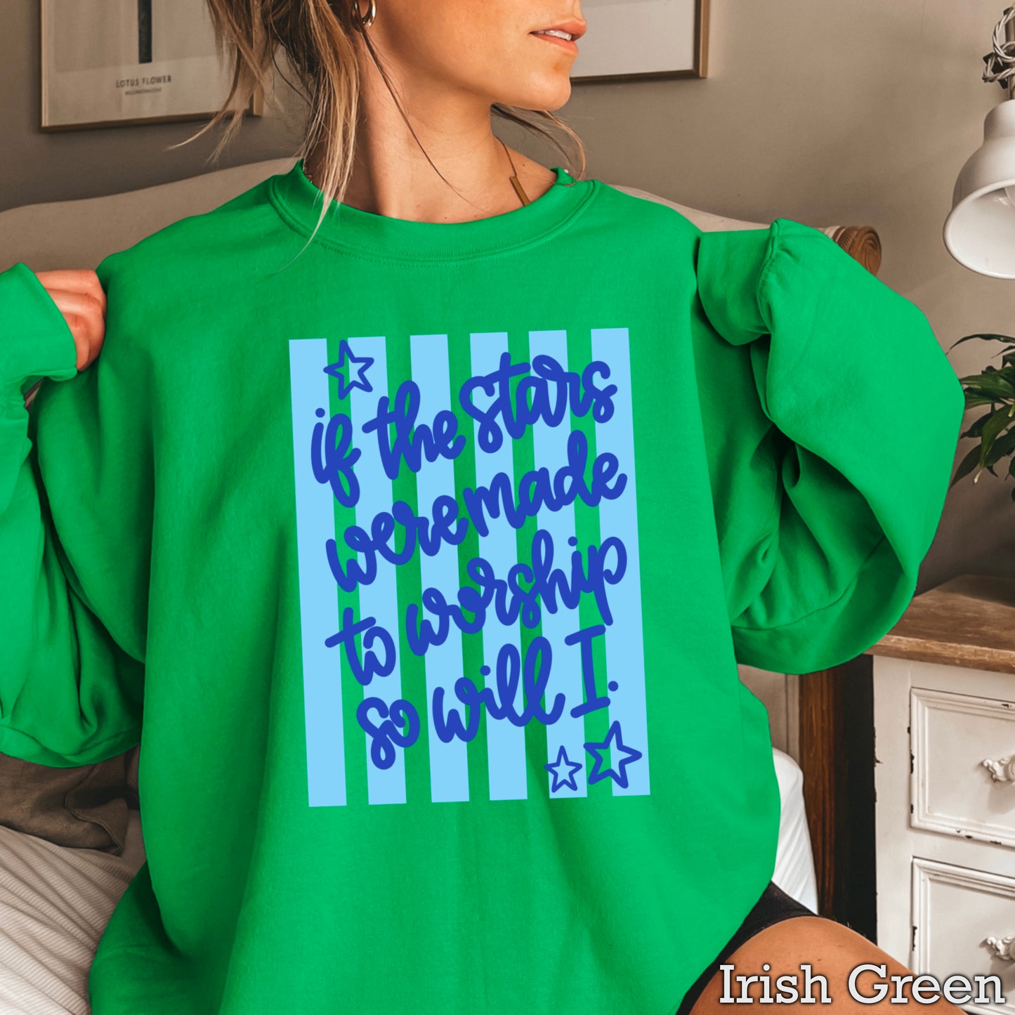 If The Stars Were Made To Worship So Will I Crewneck Sweatshirt