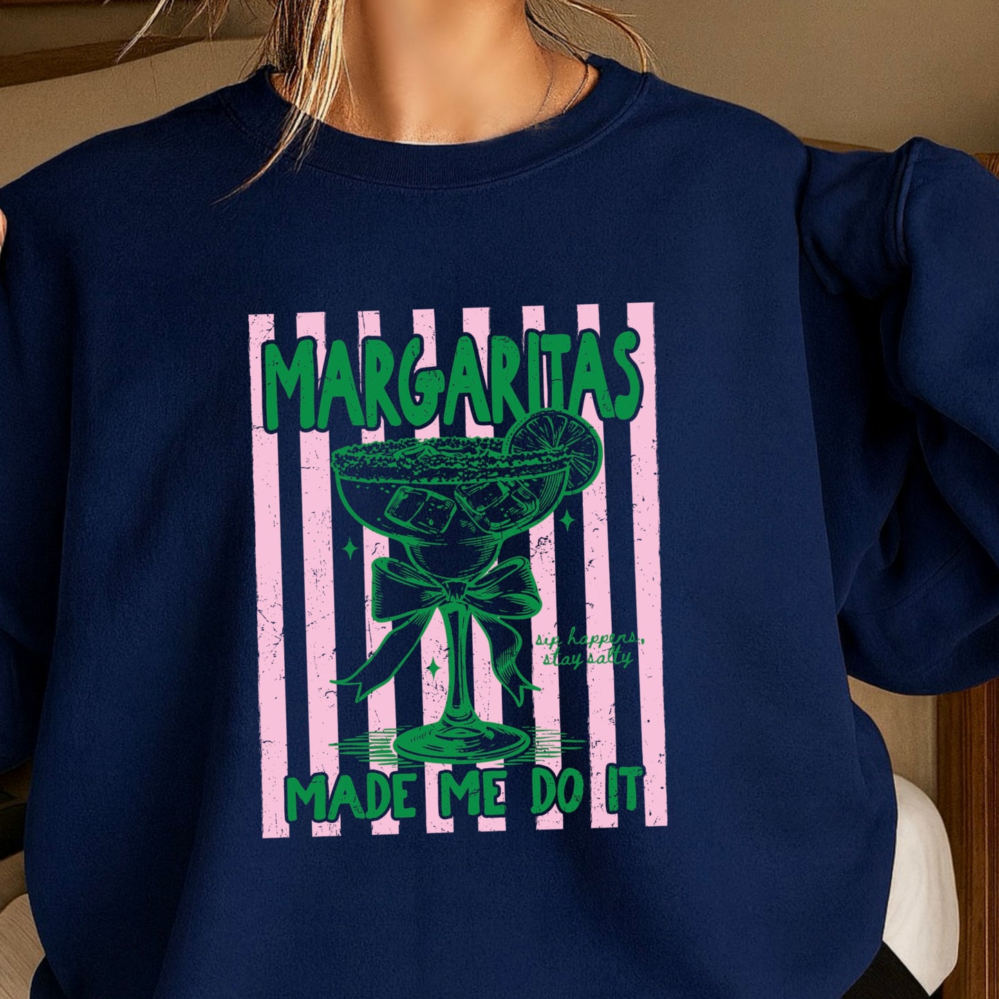 Margaritas Made Me Do It Crewneck Sweatshirt