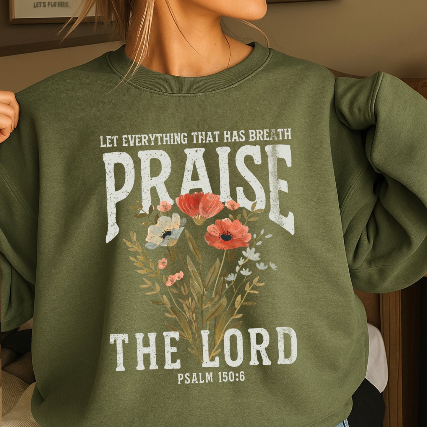 Let Everything That Has Breath Praise The Lord Crewneck Sweatshirt