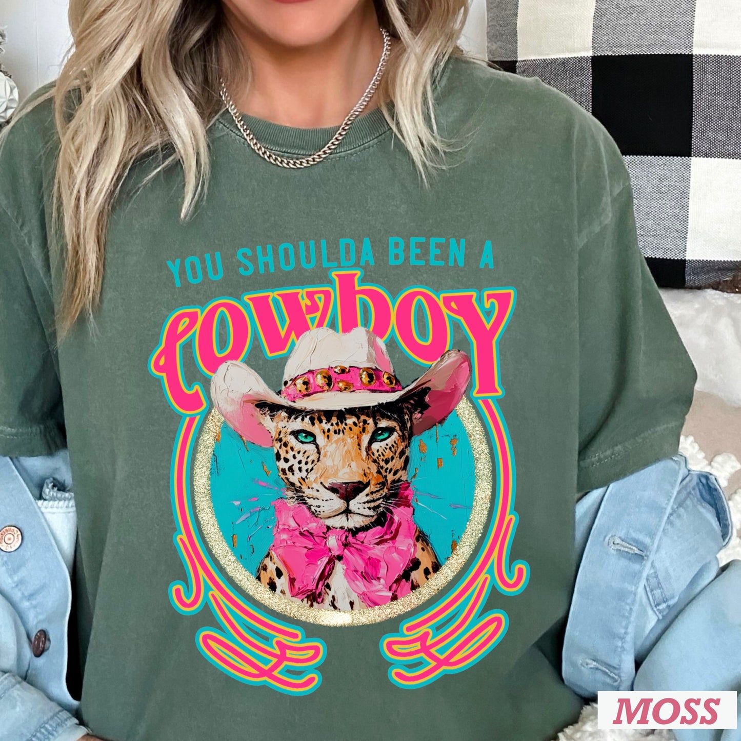 You Shoulda Been A Cowboy Comfort Color Graphic Tee