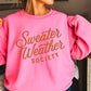 Sweater Weather Society Crewneck Sweatshirt