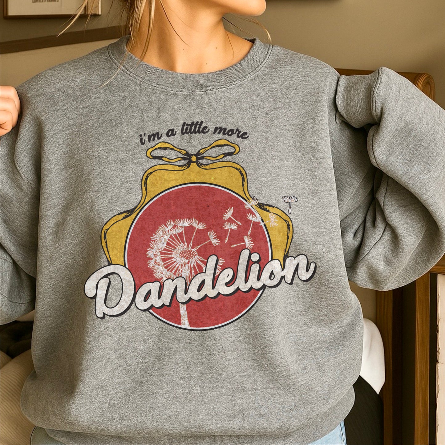 I’m A Little More Dandelion Crewneck Sweatshirt