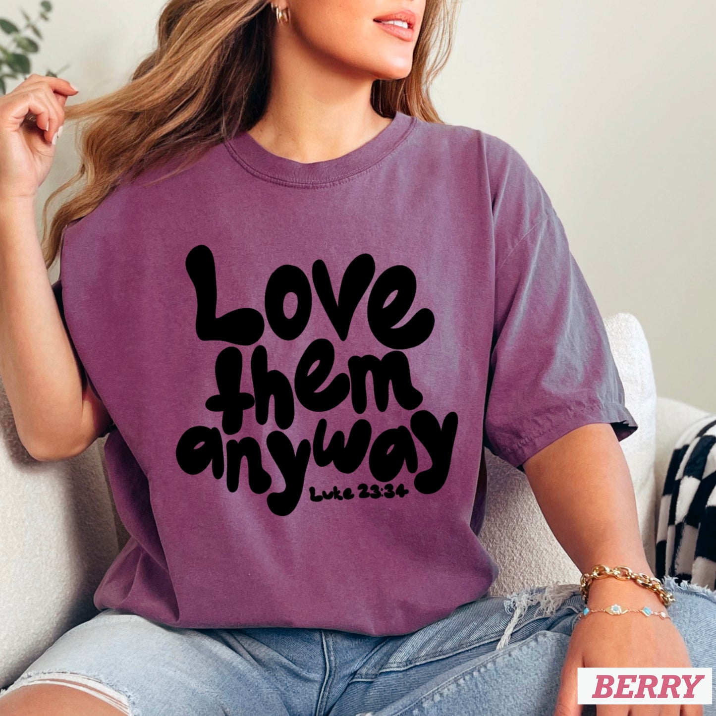 Love Them Anyway Christian Comfort Color Graphic Tee