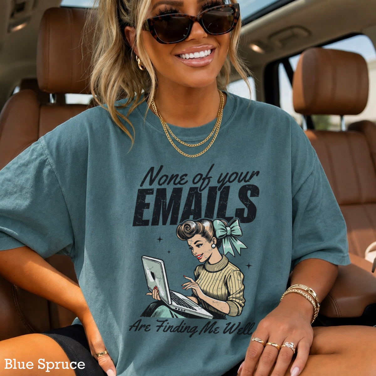 None Of Your Emils Are Finding Me Well Comfort Color Graphic Tee