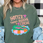 Hotter Than A Hoochie Coochie  Comfort Color Graphic Tee