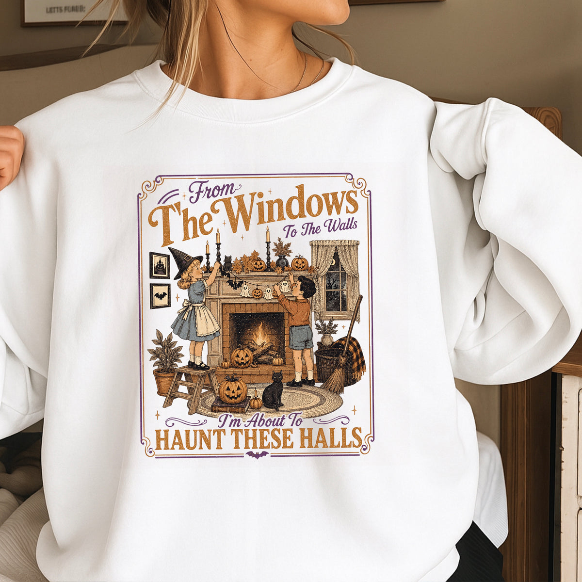 From The Window To The Walls Halloween Sweatshirt