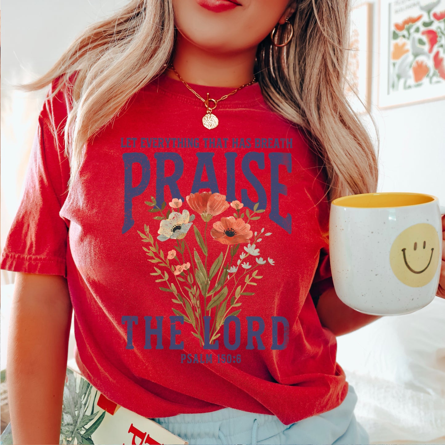 Let Everything That Has Breath Praise The Lord Comfort Color Graphic Tee