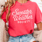 Sweater Weather Society Comfort Color Graphic Tee