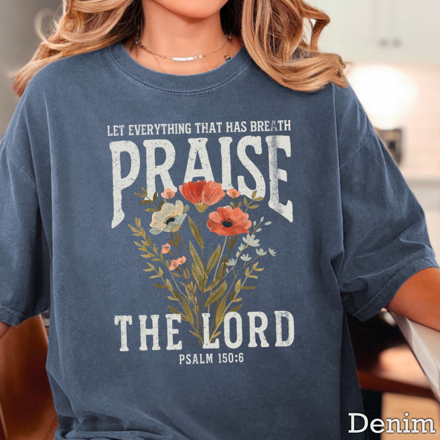 Let Everything That Has Breath Praise The Lord Comfort Color Graphic Tee