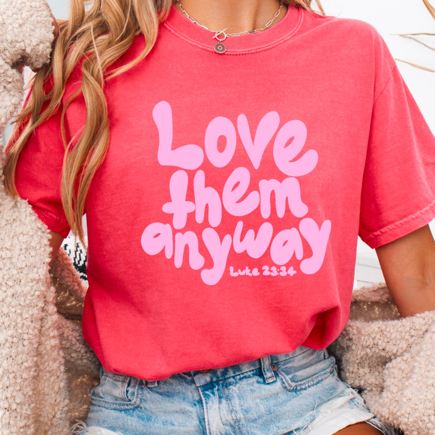Love Them Anyway Christian Comfort Color Graphic Tee