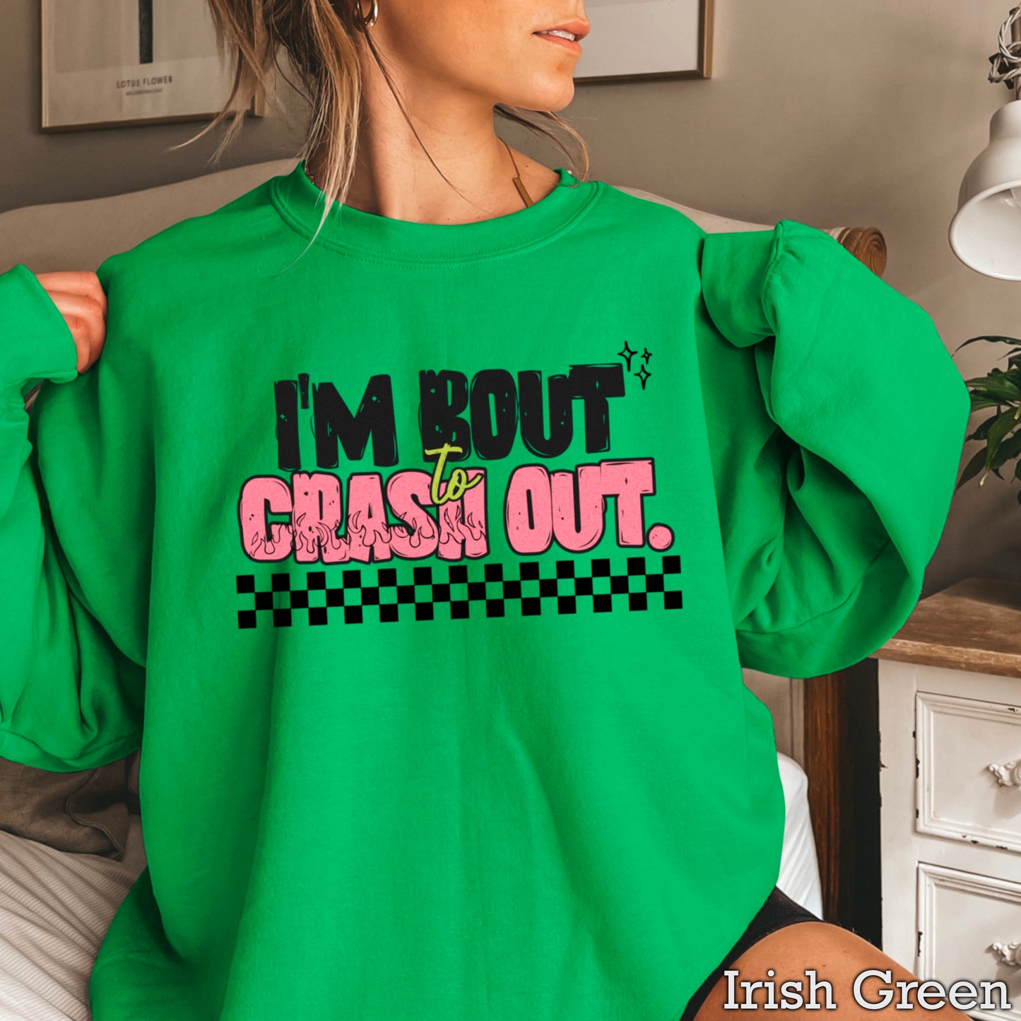 I’m Bout To Crash Out Crewneck Sweatshirt