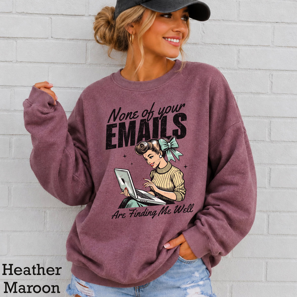 None Of Your Emails Are Finding Me Well Sweatshirt