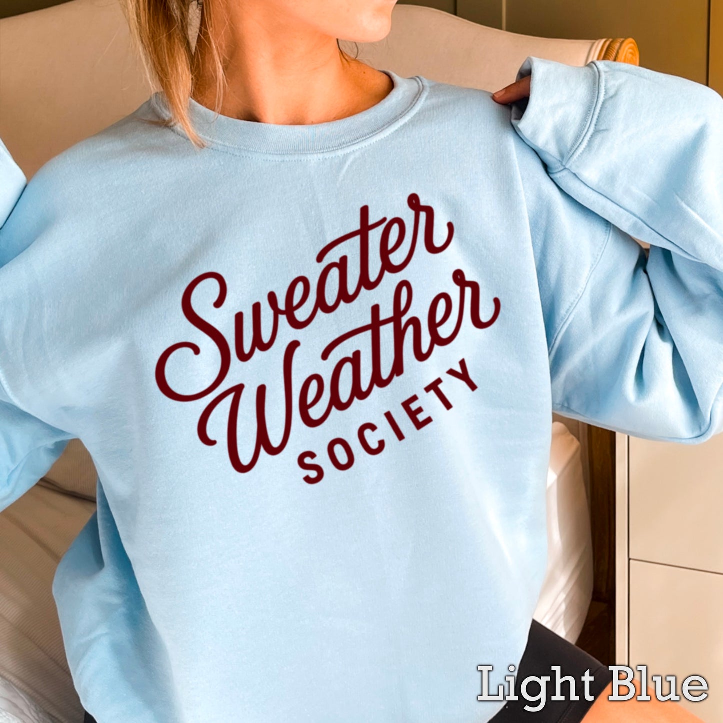 Sweater Weather Society Crewneck Sweatshirt