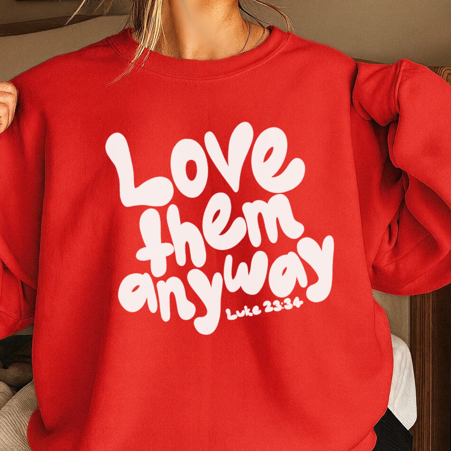 Love Them Anyway Christian Crewneck Sweatshirt
