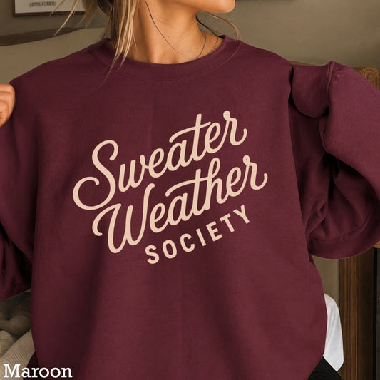 Sweater Weather Society Crewneck Sweatshirt