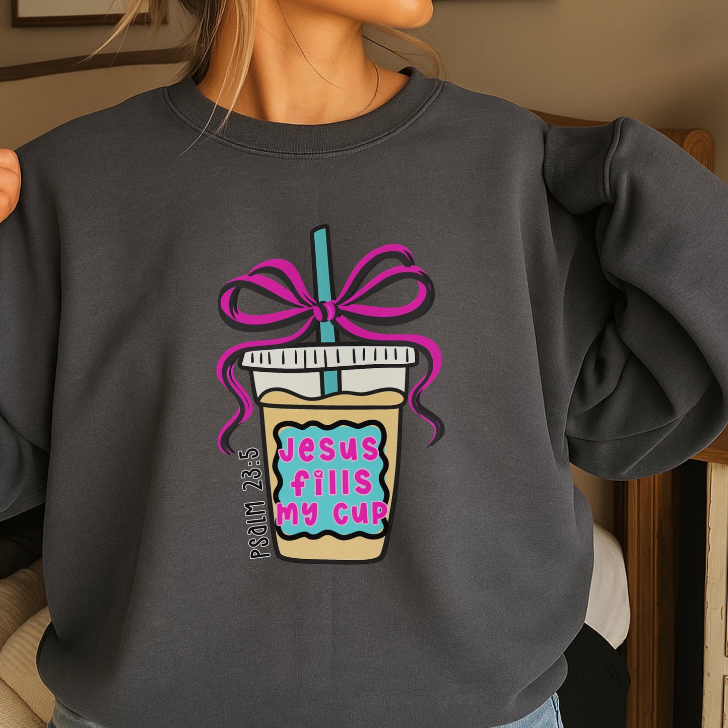 Jesus Fills Up My Cup Crewneck Sweatshirt
