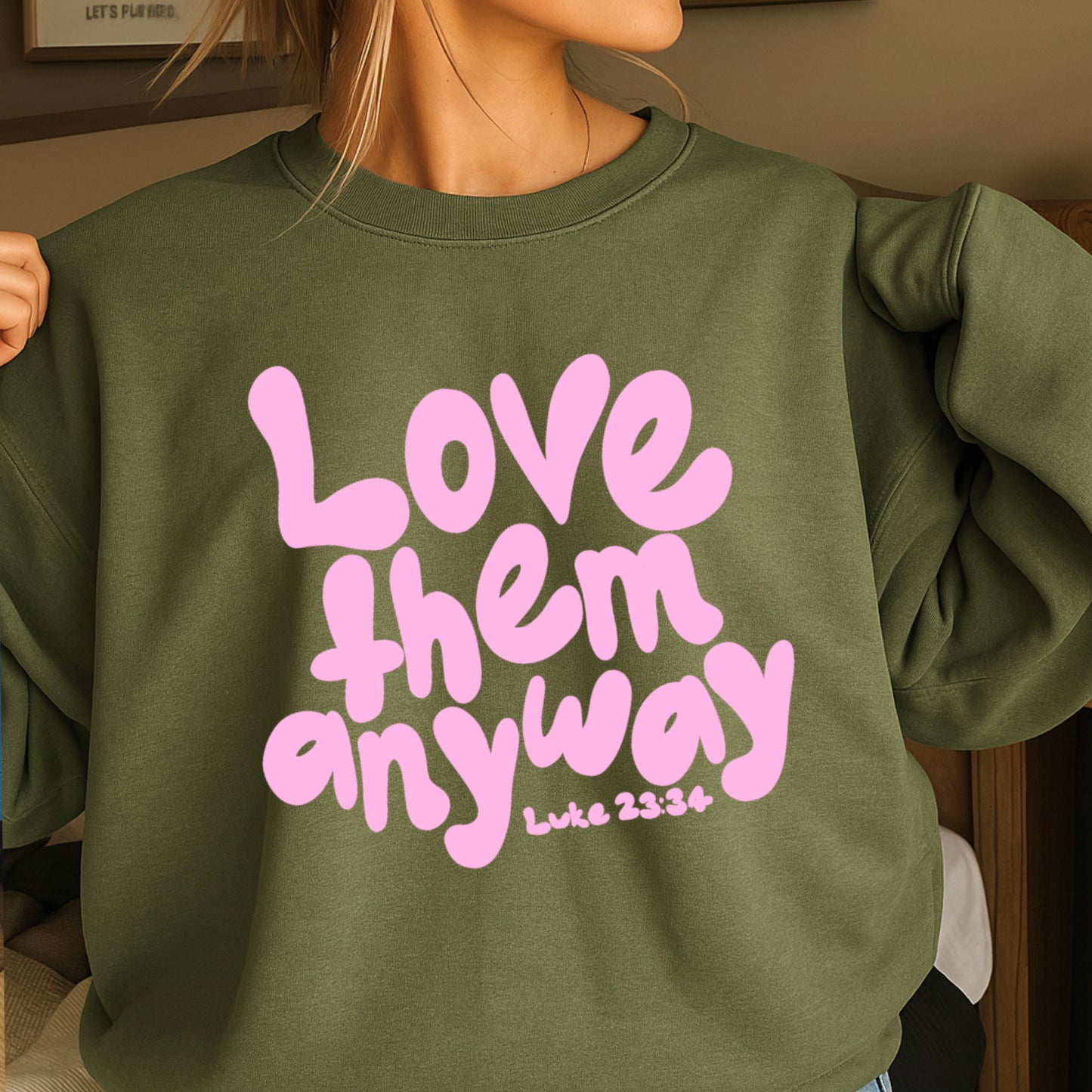 Love Them Anyway Christian Crewneck Sweatshirt