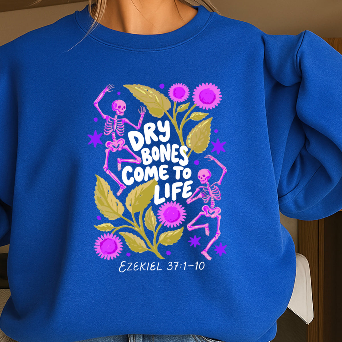 Dry Bones Come To Life White Lettering Christian Sweatshirt