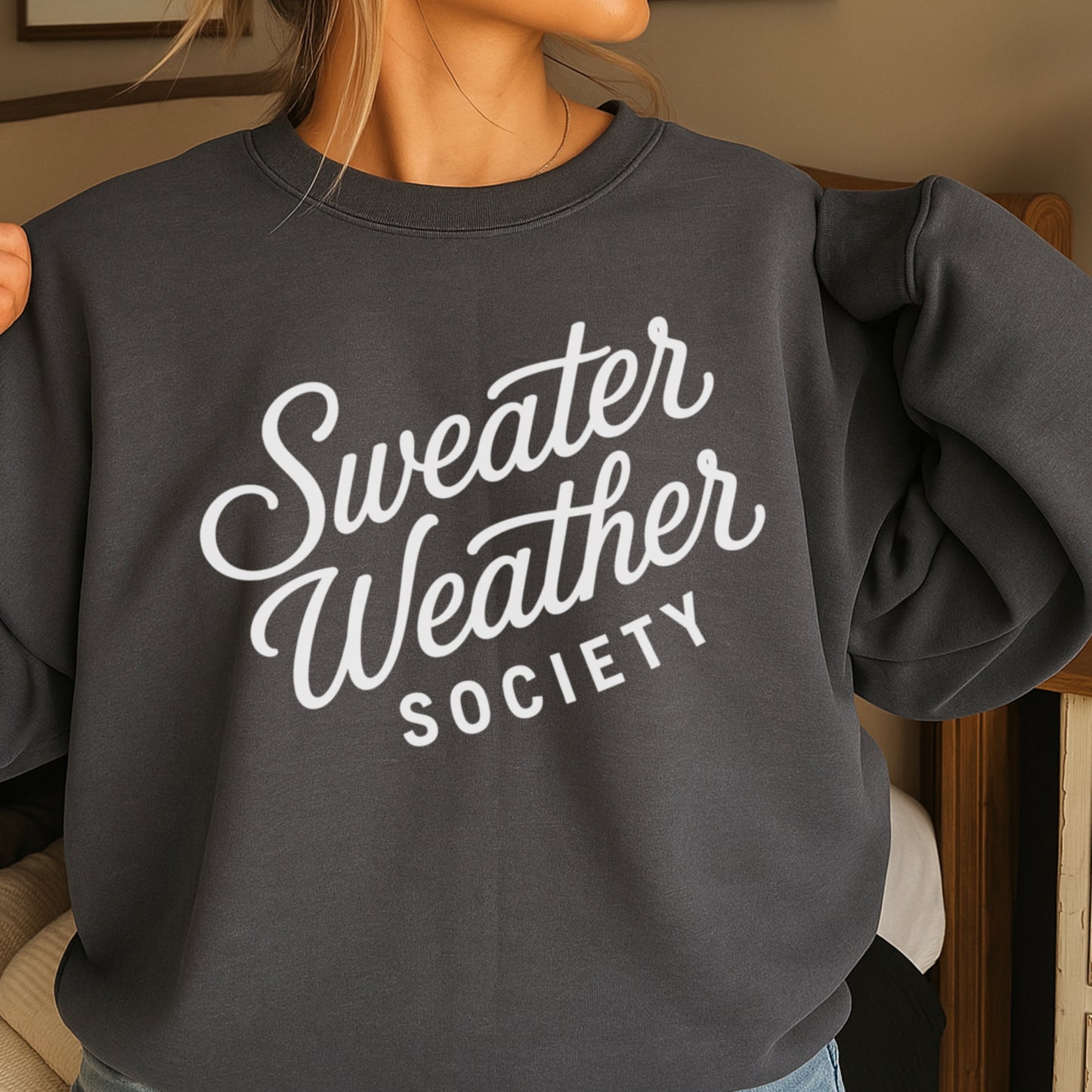 Sweater Weather Society Crewneck Sweatshirt