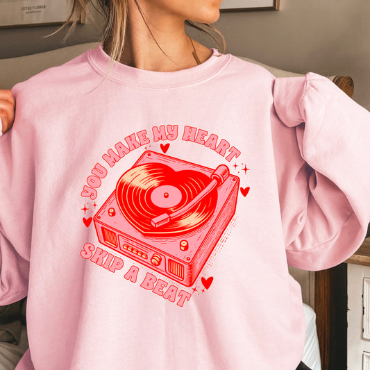 You Make My Heart Skip A Beat Valentine’s Day Crewneck Sweatshirt