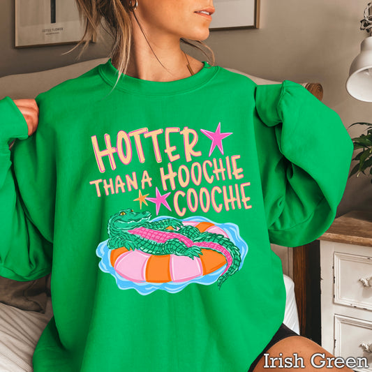 Hotter ThanA Hoochie Coochie Crewneck Sweatshirt