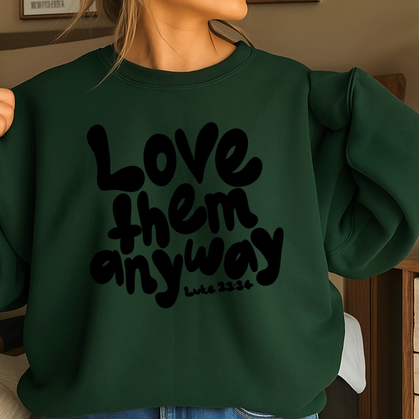 Love Them Anyway Christian Crewneck Sweatshirt