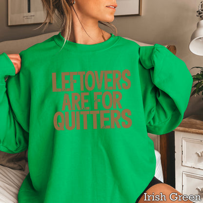 Leftovers Are For Quitters Thanksgiving DTF Transfer