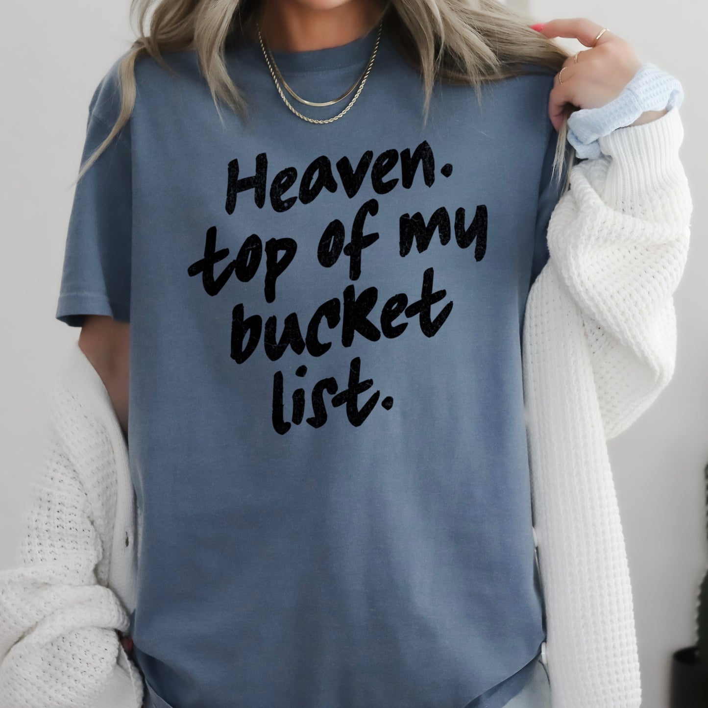 Heaven Top Of My Bucket List Comfort Color Graphic Tee