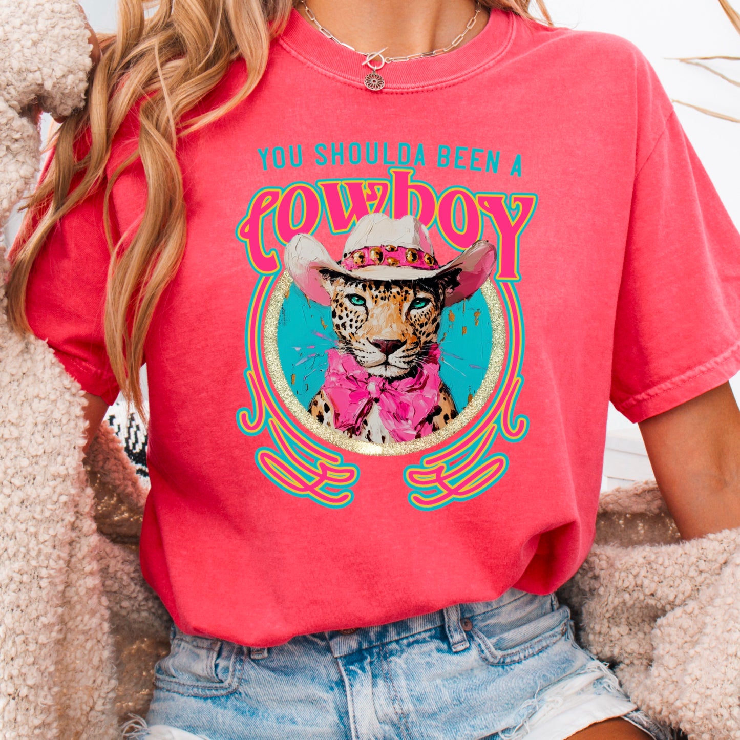 You Shoulda Been A Cowboy Comfort Color Graphic Tee