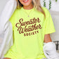 Sweater Weather Society Comfort Color Graphic Tee